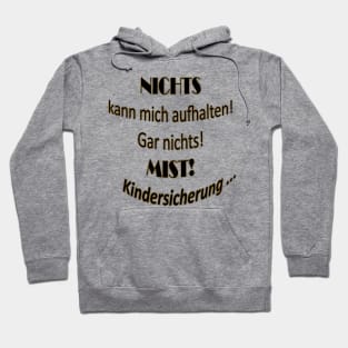 Nicht´s kann mich aufhalten .. Hoodie